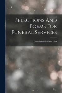 bokomslag Selections And Poems For Funeral Services