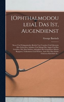 bokomslag [Ophthalmodouleia], das ist, Augendienst