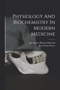 bokomslag Physiology And Biochemistry In Modern Medicine