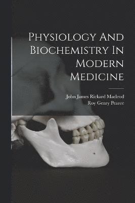 Physiology And Biochemistry In Modern Medicine 1