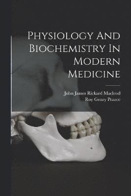 Physiology And Biochemistry In Modern Medicine