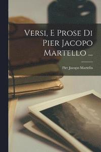 bokomslag Versi, E Prose Di Pier Jacopo Martello ...