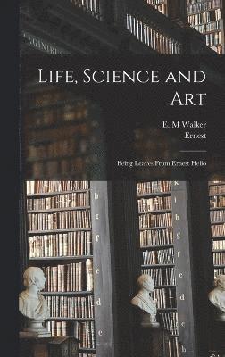 Life, Science and Art 1