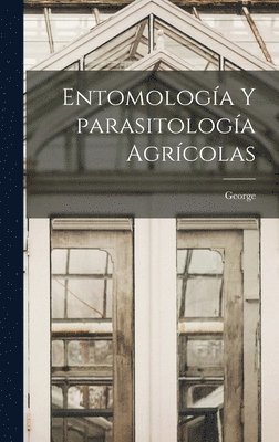 Entomologa y parasitologa agrcolas 1
