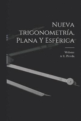 bokomslag Nueva trigonometría, plana y esférica