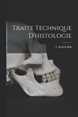 Traite Technique D'histologie 1