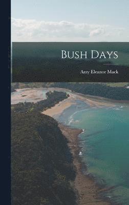 Bush Days 1
