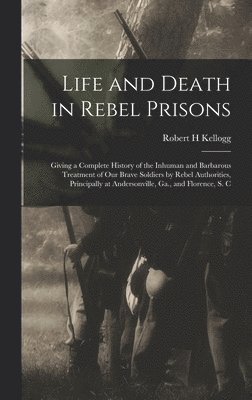 bokomslag Life and Death in Rebel Prisons