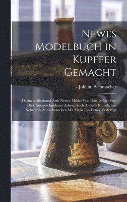 Newes Modelbuch in Kupffer gemacht, Inbunden