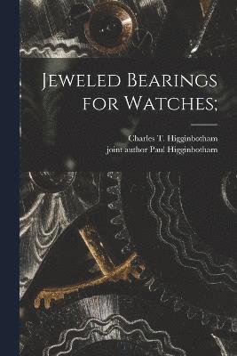 Jeweled Bearings for Watches; 1