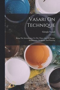 bokomslag Vasari On Technique