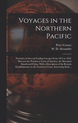 bokomslag Voyages in the Northern Pacific