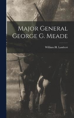 Major General George G. Meade 1