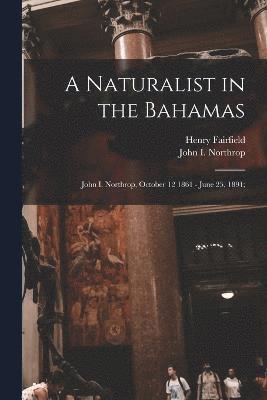 bokomslag Naturalist in the Bahamas