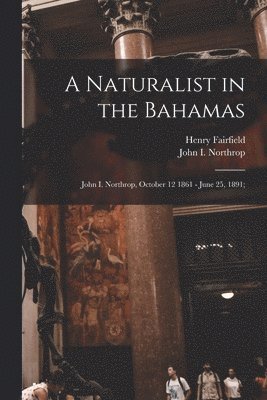 Naturalist in the Bahamas