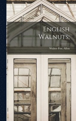 English Walnuts; 1