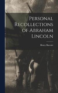 bokomslag Personal Recollections of Abraham Lincoln
