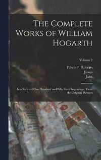 bokomslag The Complete Works of William Hogarth
