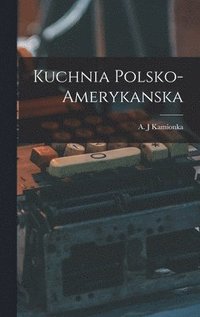 bokomslag Kuchnia polsko-amerykanska