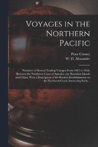 bokomslag Voyages in the Northern Pacific