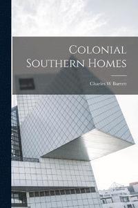 bokomslag Colonial Southern Homes