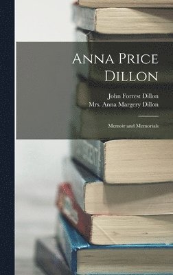 bokomslag Anna Price Dillon; Memoir and Memorials