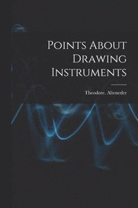 bokomslag Points About Drawing Instruments