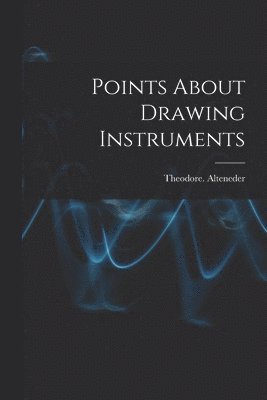 Points About Drawing Instruments 1