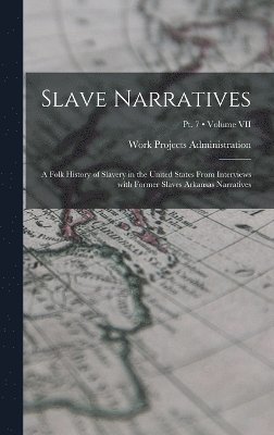 Work Projects Administration - Slave Narratives, Inbunden