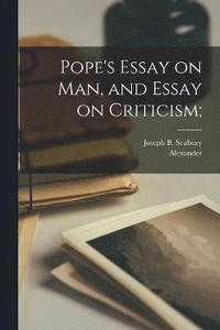 bokomslag Pope's Essay on Man, and Essay on Criticism;