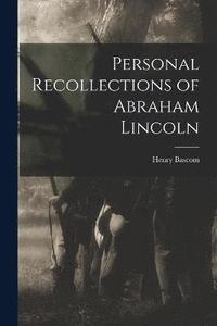 bokomslag Personal Recollections of Abraham Lincoln