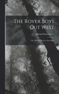 bokomslag The Rover Boys out West