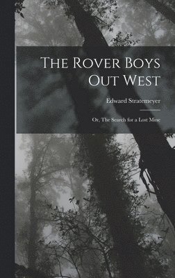 Edward Stratemeyer - Rover Boys out West, Inbunden