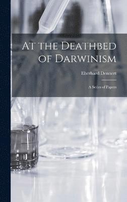 At the Deathbed of Darwinism