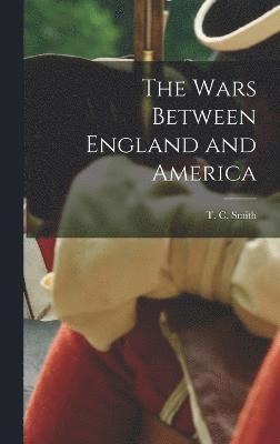 bokomslag The Wars Between England and America