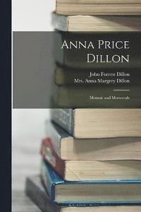 bokomslag Anna Price Dillon; Memoir and Memorials
