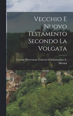 Vecchio e Nuovo Testamento Secondo la Volgata 1