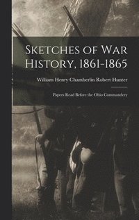 bokomslag Sketches of War History, 1861-1865