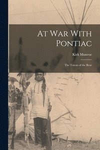 bokomslag At War With Pontiac