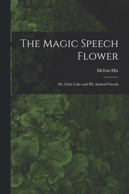 The Magic Speech Flower 1