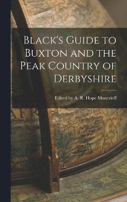 bokomslag Black's Guide to Buxton and the Peak Country of Derbyshire