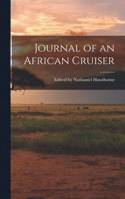 Journal of an African Cruiser 1