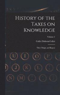 bokomslag History of the Taxes on Knowledge