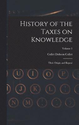 bokomslag History of the Taxes on Knowledge