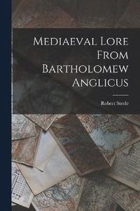 bokomslag Mediaeval Lore From Bartholomew Anglicus