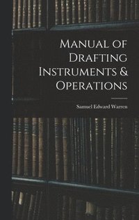 bokomslag Manual of Drafting Instruments & Operations