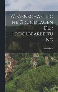 bokomslag Wissenschaftliche Grundlagen der Erdlbearbeitung