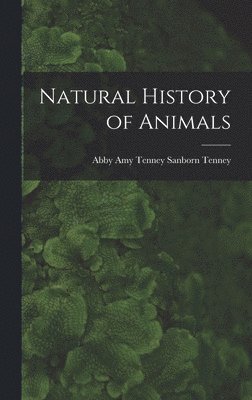 bokomslag Natural History of Animals