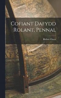 bokomslag Cofiant Dafydd Rolant, Pennal