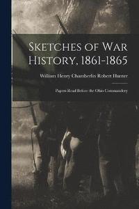 bokomslag Sketches of War History, 1861-1865